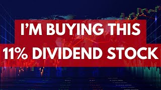 Im Buying Even More of This 11 Yielding Dividend Stock [upl. by Vyky62]