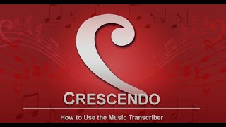 How to Use the Music Transcriber  Crescendo Music Notation Tutorial [upl. by Haughay]