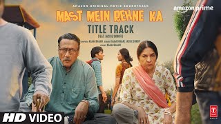 Mast Mein Rehne Ka Title Track Feat Jackie Shroff  Kaam Bhaari  PrimeVideoIN  TSeries [upl. by Ahsaz]