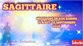 SAGITTAIRE  Messages de Vos Guides  15 Aout  15 Septembre 2024 Amortir le Choc ⚠️ [upl. by Amik708]