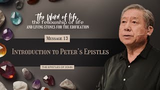 Message 13  Introduction to Peter’s Epistles [upl. by Akirre192]