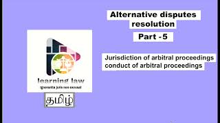 ADR in Tamil  Part V  Jurisdiction of arbitral tribunal  interim measures conduct of proceedings [upl. by Pardo]