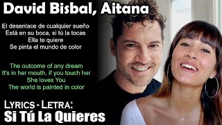 David Bisbal Aitana  Si tú la Quieres Lyrics SpanishEnglish EspañolInglés [upl. by Daj]