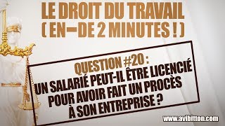 Un salarié peutil être licencié pour avoir fait un procès à son entreprise [upl. by Castera]