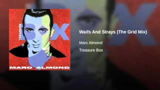 Waifs amp Strays  Marc Almond [upl. by Goody925]