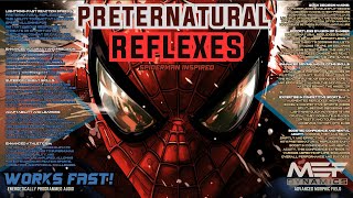 PreterNatural Reflexes Spiderman Inspired Advanced Morphic Field LETS GO [upl. by Siblee]