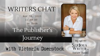 Writers Chat  The Publishers Journey with Victoria Duerstock [upl. by Ligriv]