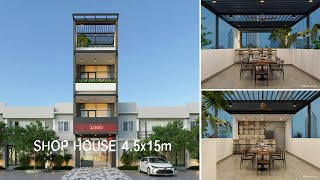 Shop House Design  Modern Design  45x15m 3 Storey  4 Bedrooms [upl. by Sitarski]