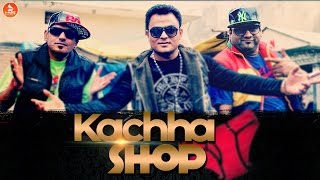 Kachha Shop  Happy Manila Bo Bo Tochan Heela [upl. by Manning]