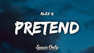 Alex G  pretend Lyrics [upl. by Lubeck794]