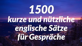 1500 kurze und nützliche englische Sätze für Gespräche [upl. by Sukhum]