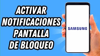 Como activar las notificaciones en la pantalla de bloqueo Samsung GUÍA COMPLETA [upl. by Aikan]