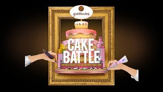 Goldilocks Cake Battle 2019 [upl. by Nhabois]