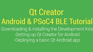 Qt Creator  Android  PSoC 4 BLE System Setup [upl. by Chancelor26]