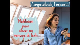 Meditación para recibir un TEXTO 📲 o una LLAMADA 📞de una persona específica ❣️ 🧘🏻‍♀️✨ [upl. by Yedok]