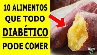 10 Alimentos Para DIABÉTICOS  Só Dicas Naturais [upl. by Marijane]