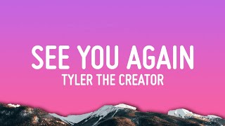 Tyler The Creator  See You Again Lyrics ft Kali Uchis [upl. by Nniuq]