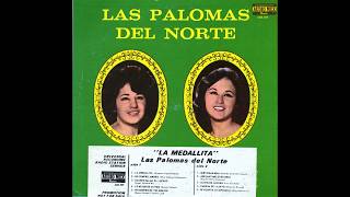 Las Palomas Del Norte  La Medallita Disco Completo [upl. by Cannon]