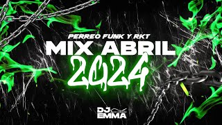 MIX ABRIL 2024 😈 PERREO FUNK amp RKT 😈 LO MAS NUEVO  DJ EMMA [upl. by Atnwahs]