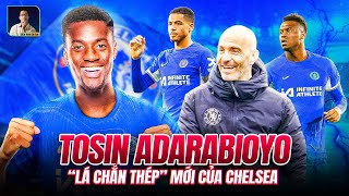 VIỆC TOSIN ADARABIOYO CẬP BẾN CHELSEA SẼ NÂNG CẤP HÀNG THỦ ĐỘI BÓNG NÀY NHƯ THẾ NÀO [upl. by Eittocs553]