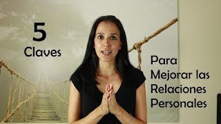 Como Mejorar mis Relaciones Interpersonales  5 Claves [upl. by Cathee]