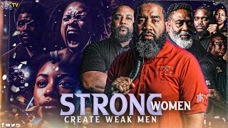 Truth Be Told Strong Women Create Weak Men [upl. by Gisella]