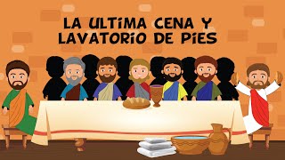 La Última Cena y Lavatorio de pies  Jueves Santo  Historia Bíblica para niños [upl. by Hemetaf809]