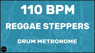 Reggae Steppers  Drum Metronome Loop  110 BPM [upl. by Atirihs550]