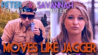 Moves Like Jagger Maroon 5  Peter Hollens feat Savannah Outen [upl. by Enneillij]