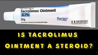 Is tacrolimus ointment a steroid [upl. by Nafri188]