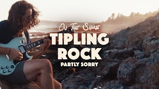 Tipling Rock  Partly Sorry On the Shore Acoustic [upl. by Esiralc784]