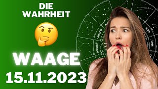 WAAGE ♎️😟DIE WAHRHEIT KOMMT ANS LICHT 🧐 Horoskop  15November 2023 waage tarot [upl. by Ocana750]