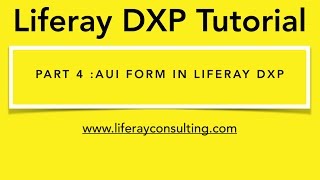 Liferay Workshop 4 How to Create AUI Form in Liferay 7  Liferay DXP [upl. by Nylleoj]