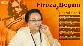 Best of Firoza Begum  Nazrul Geeti  Firoza Begum Bengali Songs [upl. by Hege]