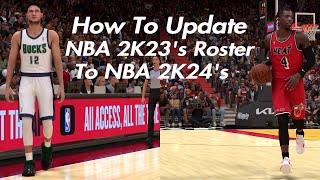 How To Update NBA 2K23s Roster To NBA 2K24s Roster [upl. by Helga]