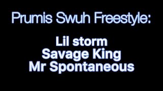 Prumis Swuh freestyle feat Savage king amp Mr spontaneous [upl. by Ajiam]