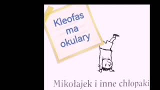 Mikołajek i inne chłopaki  rozdział 1 quotKleofas ma okularyquot audiobook pl [upl. by Meagan]