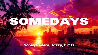 Sonny Fodera Jazzy DOD  Somedays Lyric Video [upl. by Anika]