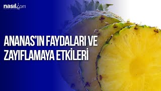 Ananasın faydaları ve zayıflamaya etkileri  Sağlık  Nasilcom [upl. by Riorsson]