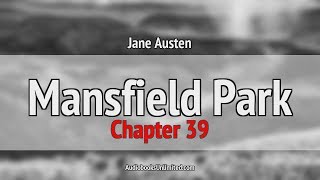 Mansfield Park Audiobook Chapter 39 [upl. by Anelagna]