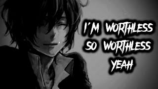 「Nightcore」↬ Worthless  Lyrics [upl. by Wilkey997]