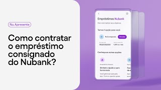 Como contratar o empréstimo consignado do INSS no Nubank  Nu Apresenta [upl. by Htide]