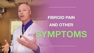 All Common Fibroid Symptoms And What You Should Know About Fibroid Pain [upl. by Lladnek]