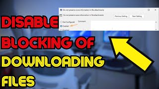 How to Disable Blocking of Downloading Files in Windows 1011 [upl. by Loria]