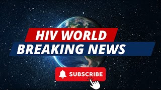 BREAKING NEWS Worlds SUCCESS Against HIV in 2024 [upl. by Elleirol259]