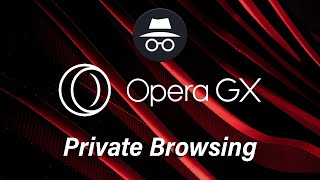 How To Browse In Incognito Mode On Opera GX Browser  Private Browsing [upl. by Tamberg]