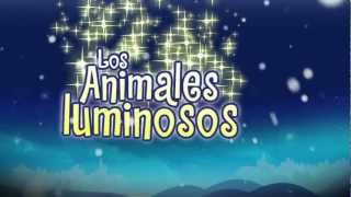 LOS ANIMALES LUMINOSOS [upl. by Franzoni307]