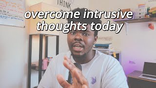 how God taught me to deal with intrusive thoughts and you can too [upl. by Sall]