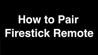 How to Pair Firestick Remote [upl. by Dias]