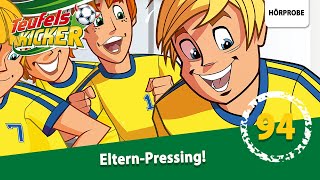 Teufelskicker  Folge 94 ElternPressing  Hörspiel [upl. by Renner]